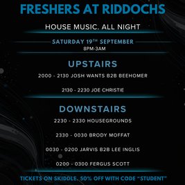 Housegrounds Presents: FRESHERS @ RIDDOCHS