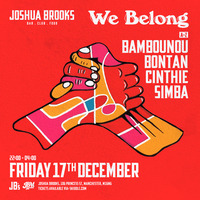 We Belong w/ Bontan, Cinthie, Bambounou & Simba at Joshua Brooks