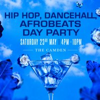 Hip Hop, Dancehall, Afrobeats, Day Party (£5 B4 6PM With Ticket)