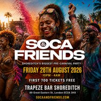 SOCA & FRIENDS - London's Wildest Pre-Carnival Soca Party at Trapeze Bar