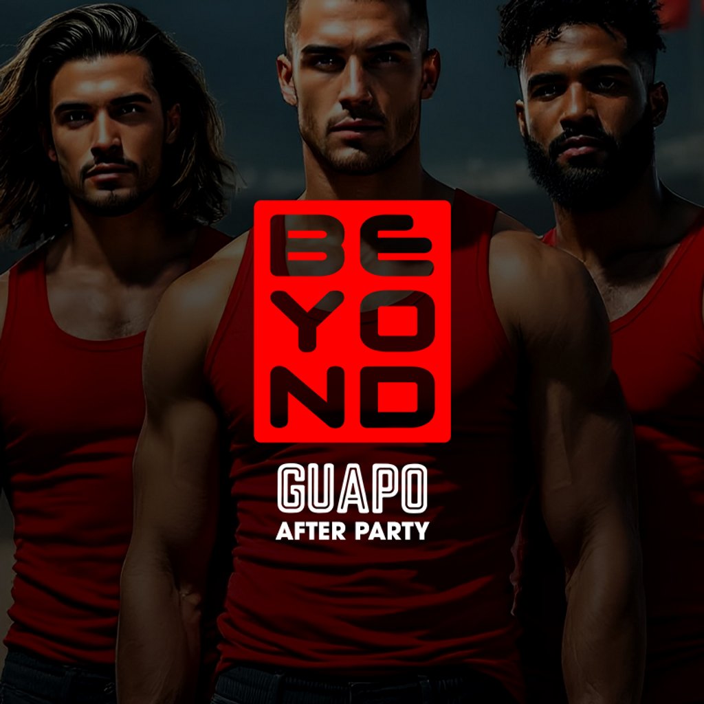Beyond + Guapo Official After Party