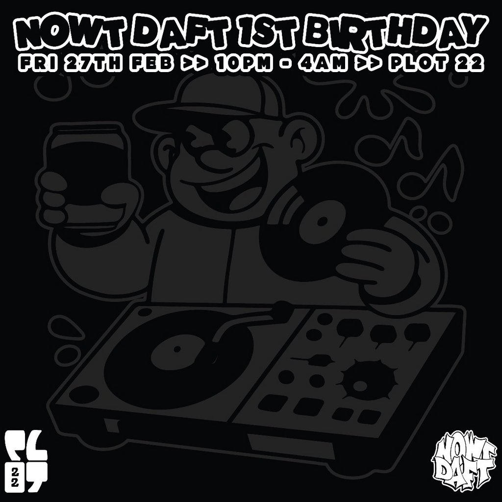 Nowt Daft 1st Birthday