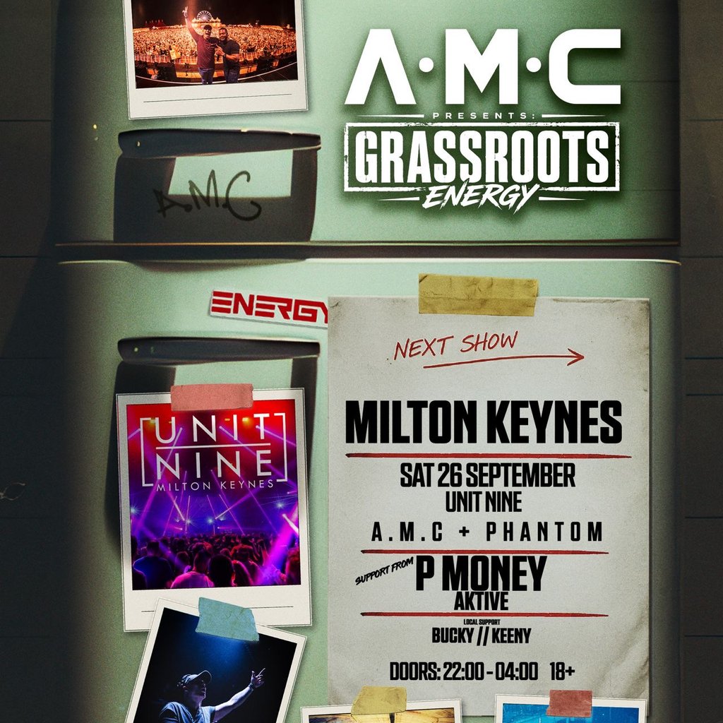 A.M.C Presents Grassroots Energy at Unit Nine, Milton Keynes
