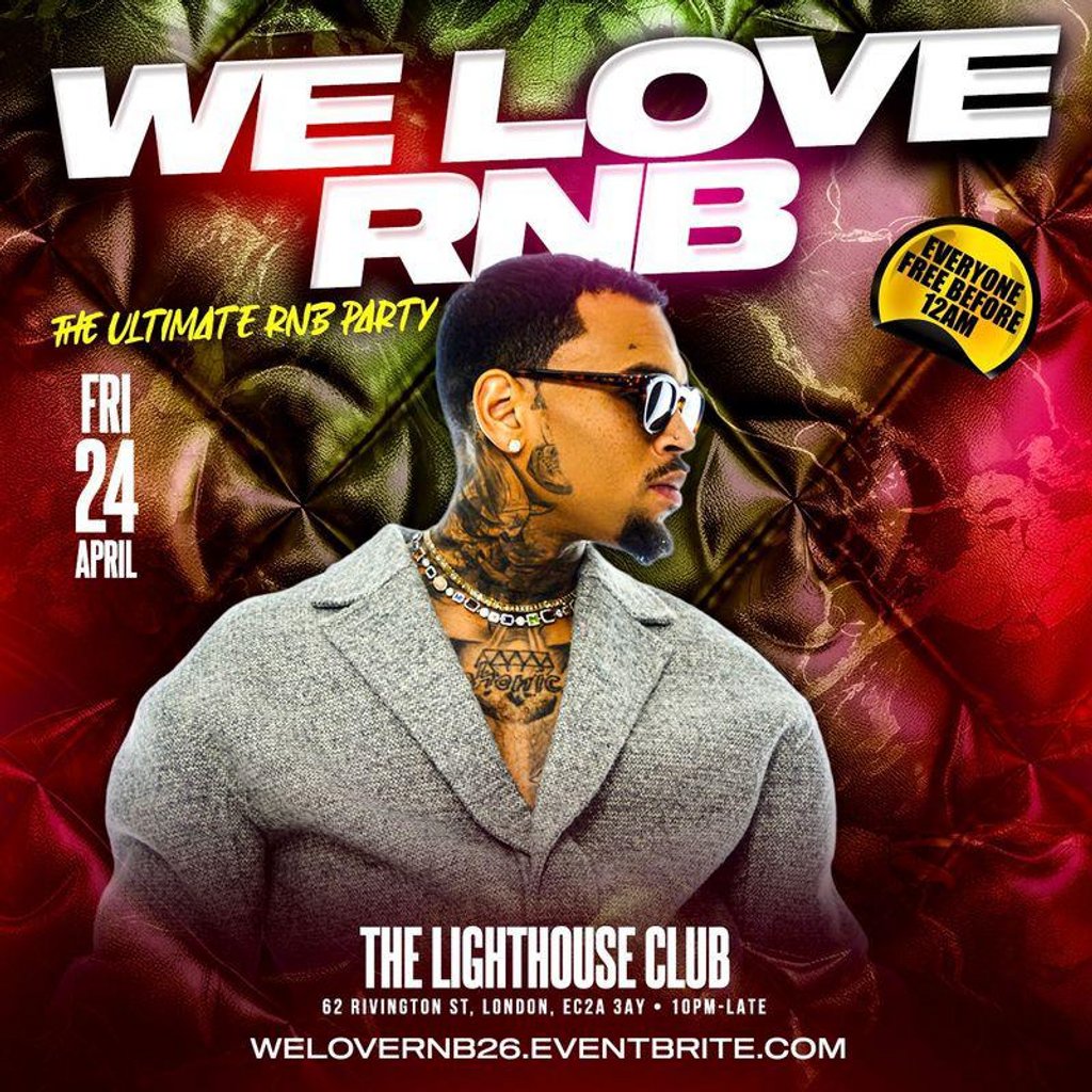 WE LOVE RNB - The Ultimate RNB Party - Everyone Free Before 12AM