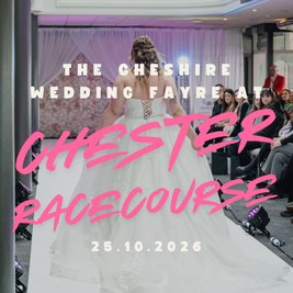 The Cheshire Wedding Fayre at Chester Racecourse