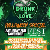 Drunk In Love - Halloween Special at FEST Camden