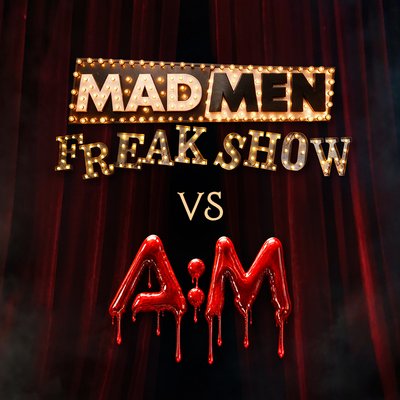 Madmen Freakshow vs A