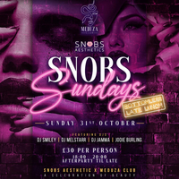 Snobs Sundays - Bottomless Late Lunch at Meduza Club