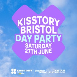 KISSTORY Bristol: Summer Day Party
