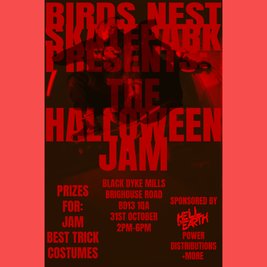 BIRDS NEST SKATEPARK PRESENTS: The Halloween Jam!