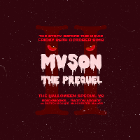 MVSON presents Halloween The Prequel MVSON presents Halloween The Prequel
