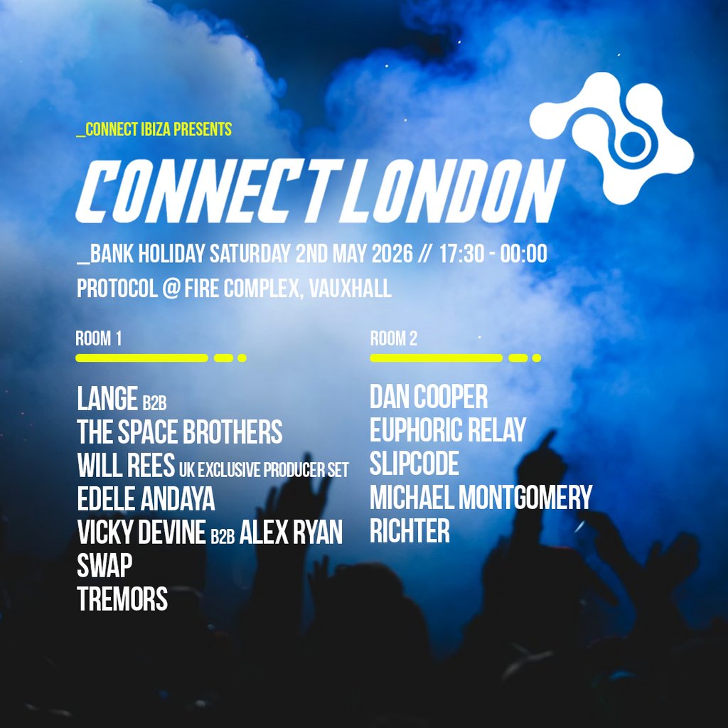 Connect Ibiza presents Connect London // Protocol, Vauxhall