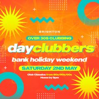 Brighton | DayClubbers - The Ultimate Day Party! at Horizon