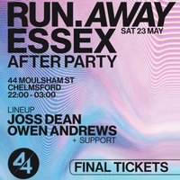 Run Away Festival After Party: 44 Moulsham St - Sat 23rd May at 44 Moulsham Street