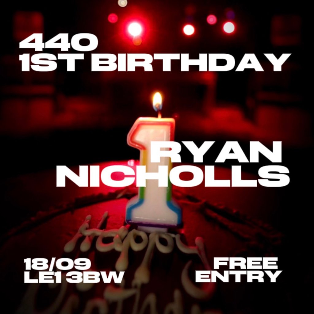 440 1st Birthday | Ryan Nicholls | Free Entry | £4 Drinks at 440 Venue, Leicester