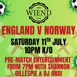 England vs Norway @ The Wiend Bar