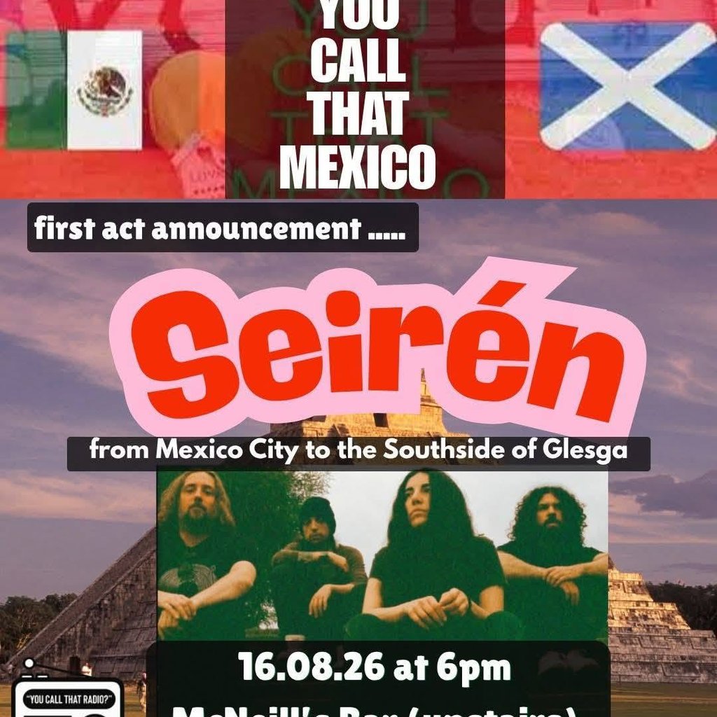 You Call That Mexico w/ Seirén, Merrowfolk & special Guests Image