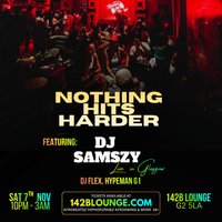 NOTHING HITS HARDER feat. DJ SAMSZY Live in Glasgow at 142b lounge glasgow