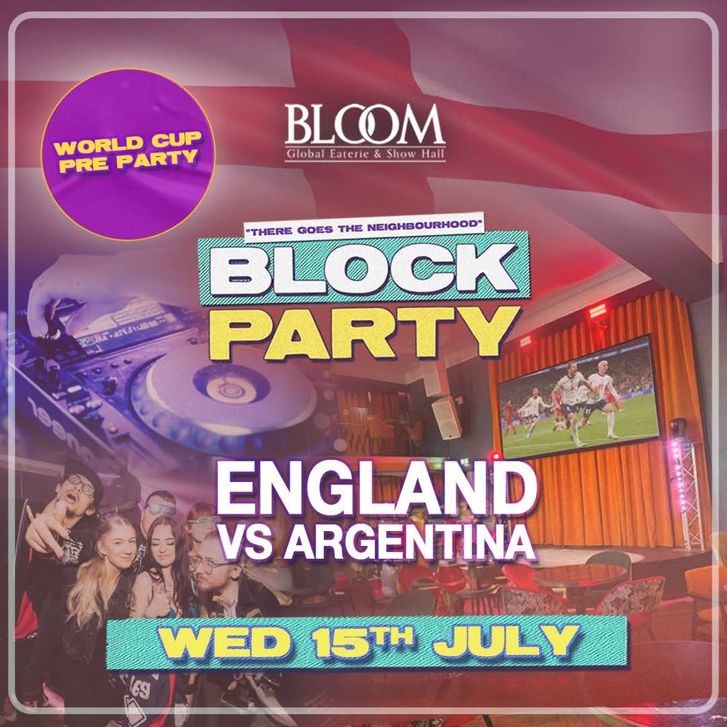 Block Party WORLD CUP EDITION: Wednesday 15th July