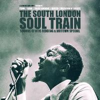 The South London Soul Train Otis Redding & Motown Special + More