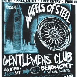 Wheels of Steel: Gentlemens Club w/ Beaumont