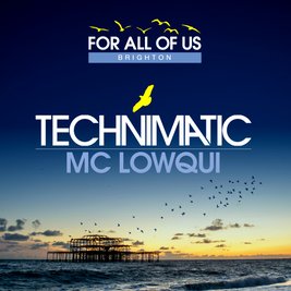Technimatic - For All Of Us : Brighton