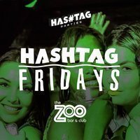 Hashtag Fridays Zoo Bar Student Sessions at ZOO BAR