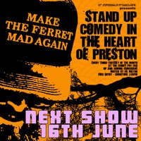 Make the Ferret Mad Again June 26
