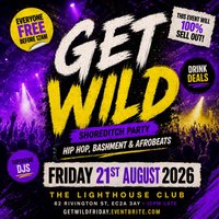 Get Wild Shoreditch Party - Everyone Free Before 12AM at The Lighthouse Bar And Club