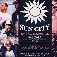 SUN CITY 2nd February at The Scala