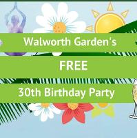Walworth Garden Free 30th Birthday Celebration