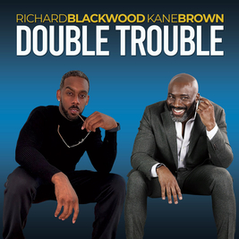 Double Trouble : Kane Brown & Richard Blackwood - Birmingham