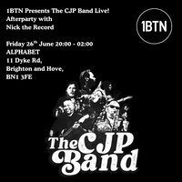 1BTN Presents The CJP Band Live Afterparty w/ Nick the Record