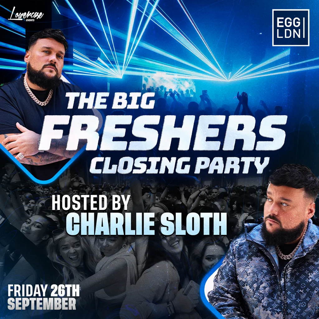 The Freshers Closing Party Hosted By CHARLIE SLOTH