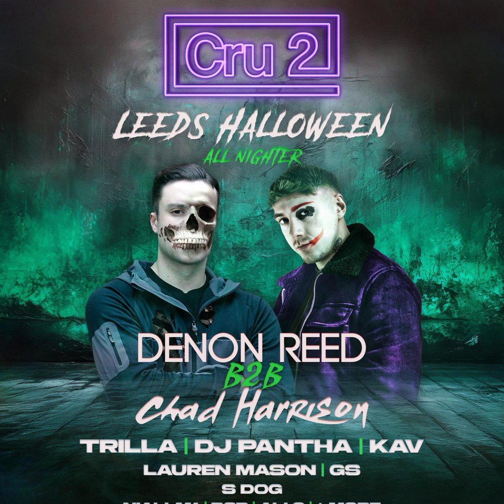 Cru2: The Leeds Halloween All Nighter