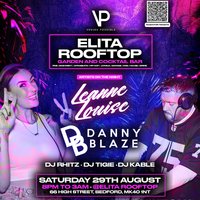 Leanne Louise Danny Blaze DJ Rhitz and DJ Tigie 29 August Eliyta at Elita Rooftop And Bar