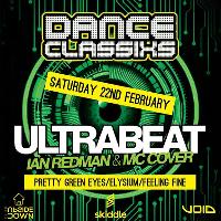 Dance Classix presents: Ultrabeats Ian Redman and MC Cover