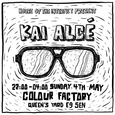 House of the Internet present Kai Alcé