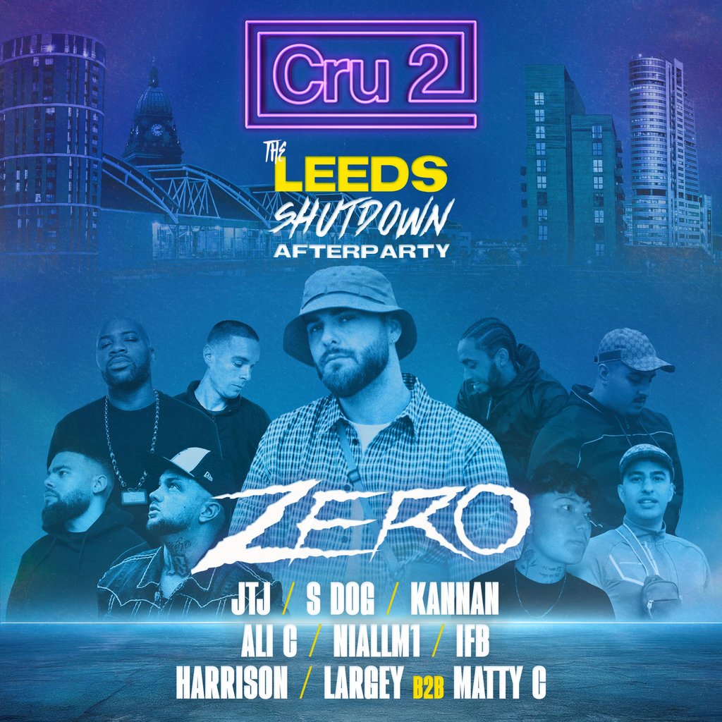 Cru2: The Leeds Shutdown AFTERPARTY