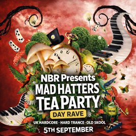 Natural born  Raver's present Mad hatters tea party