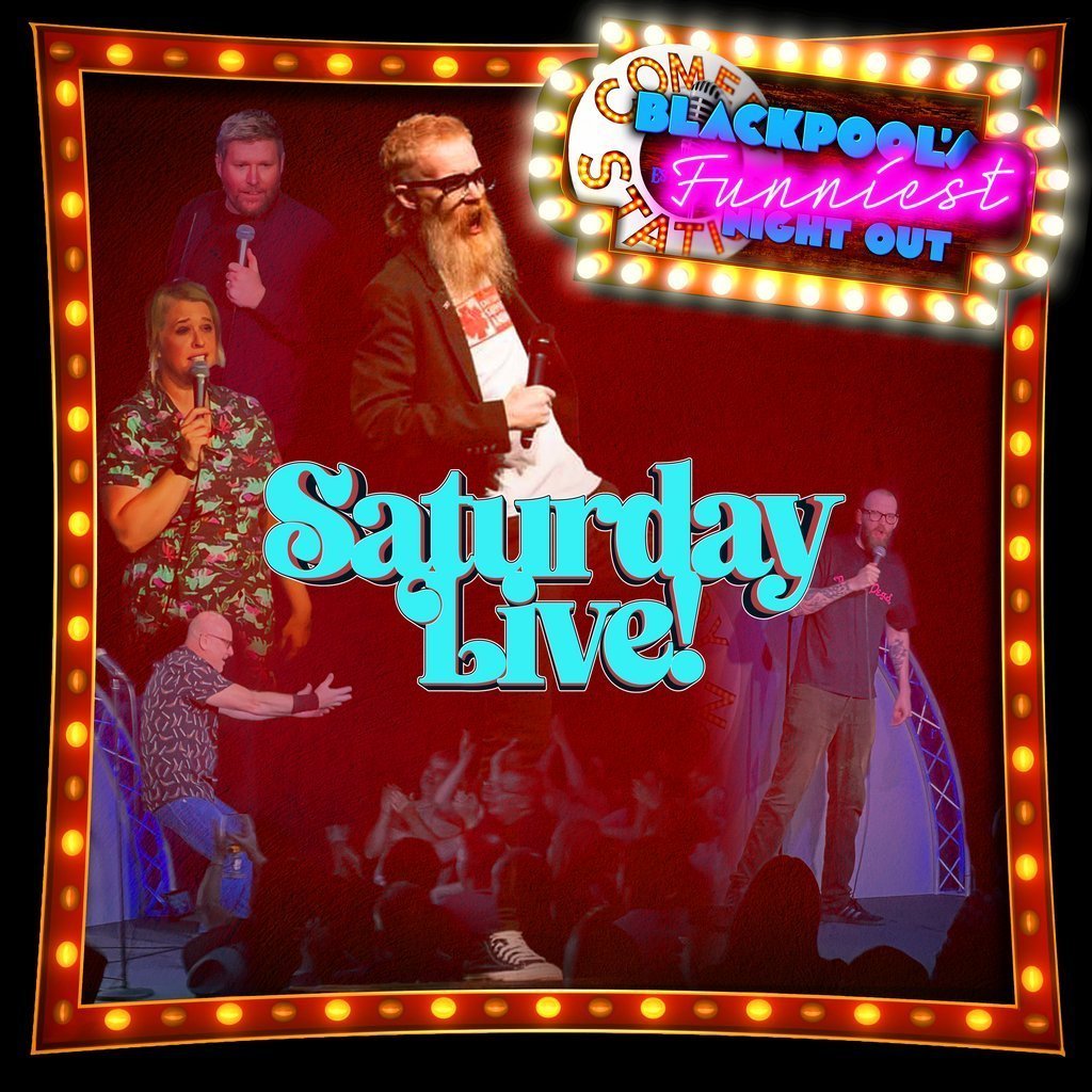 Saturday Live - The Best in Stand Up Comedy at Comedy Station Comedy Club, Blackpool