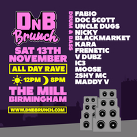 DnB Brunch - Birmingham at The Mill Digbeth