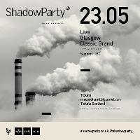 ShadowParty // Classic Grand, Glasgow // 23.05.19 at The Classic Grand