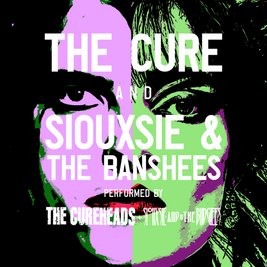 The Cure and Siouxsie and the Banshees - Tribute