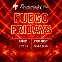 Fuego Friday's at Revolucion De Cuba