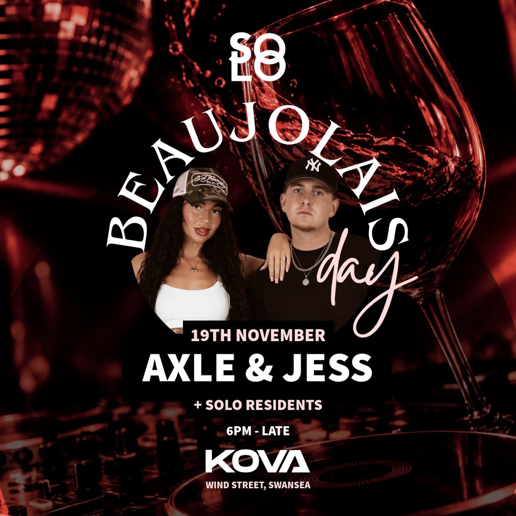 Solo presents Axel & Jess - Beaujolais Day Swansea