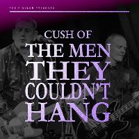 Cush Of The Men They Couldn