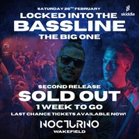 Locked Into The Bassline - THE BIG ONE Wakefield (Club Nocturno) at Club Nocturno
