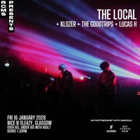 The Local, Klozer, The Goodtrips, Lucas H at Nice N Sleazy