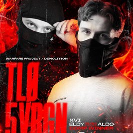 Warfare Project X Demolition PRESENTS: 5VRGN + TLØ
